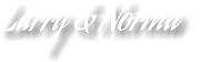 Larry & Norma